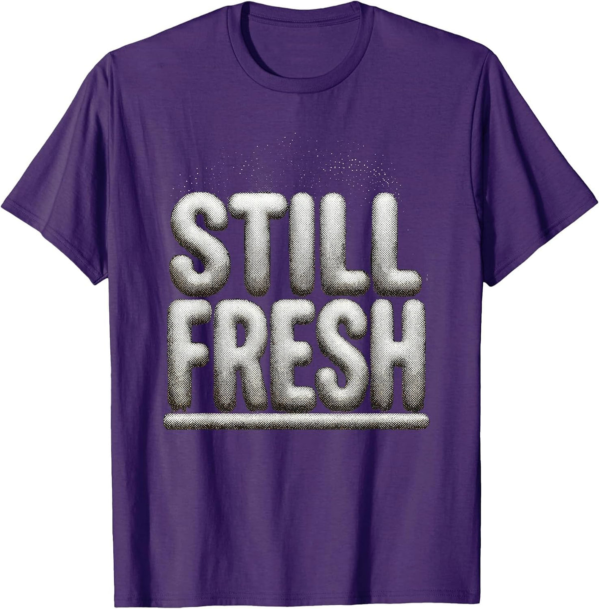 Still Fresh Funny Gangster Slang Hip Hop Rap Humor T-Shirt - Purple