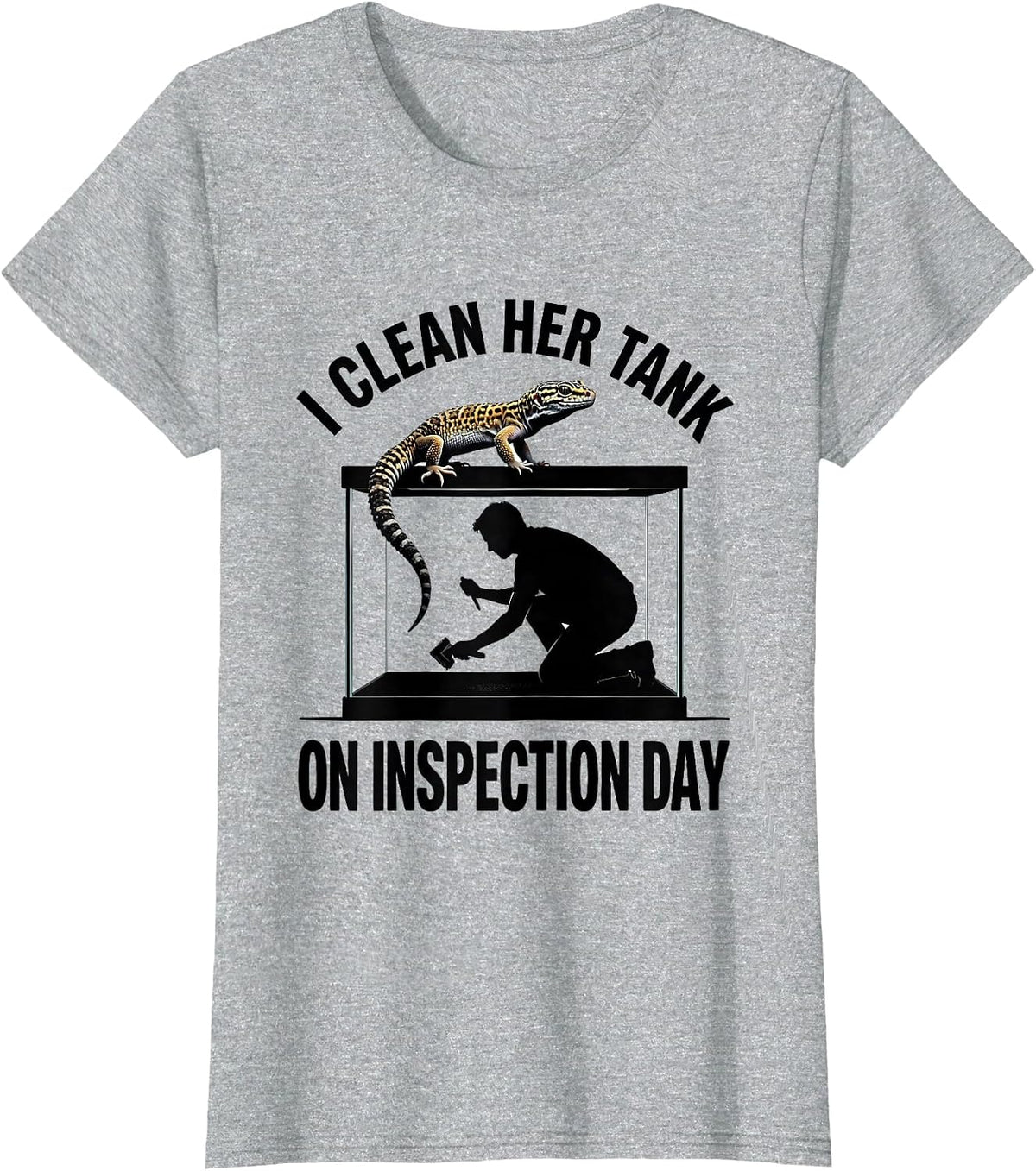 I Clean Her Tank On Inspection Day Funny Leopard Gecko T-Shirt - Heather Grey