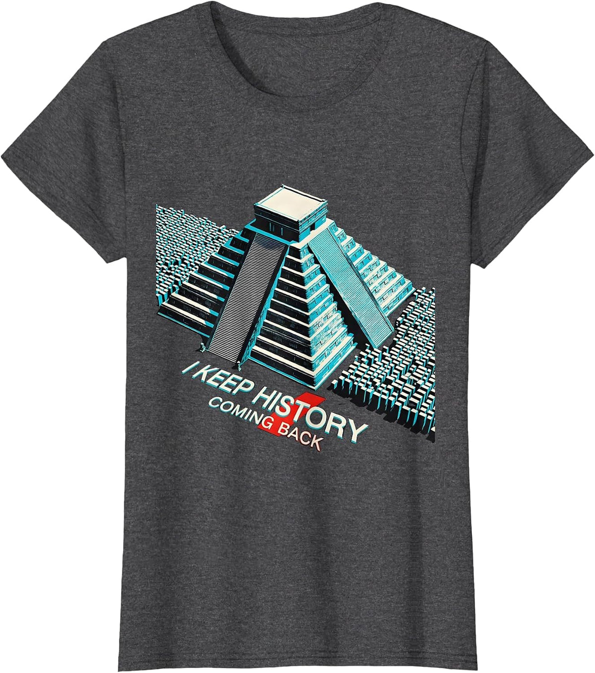 Women's I Keep History Coming Back Funny History Teacher Gift T-Shirt - Dark Heather Grey