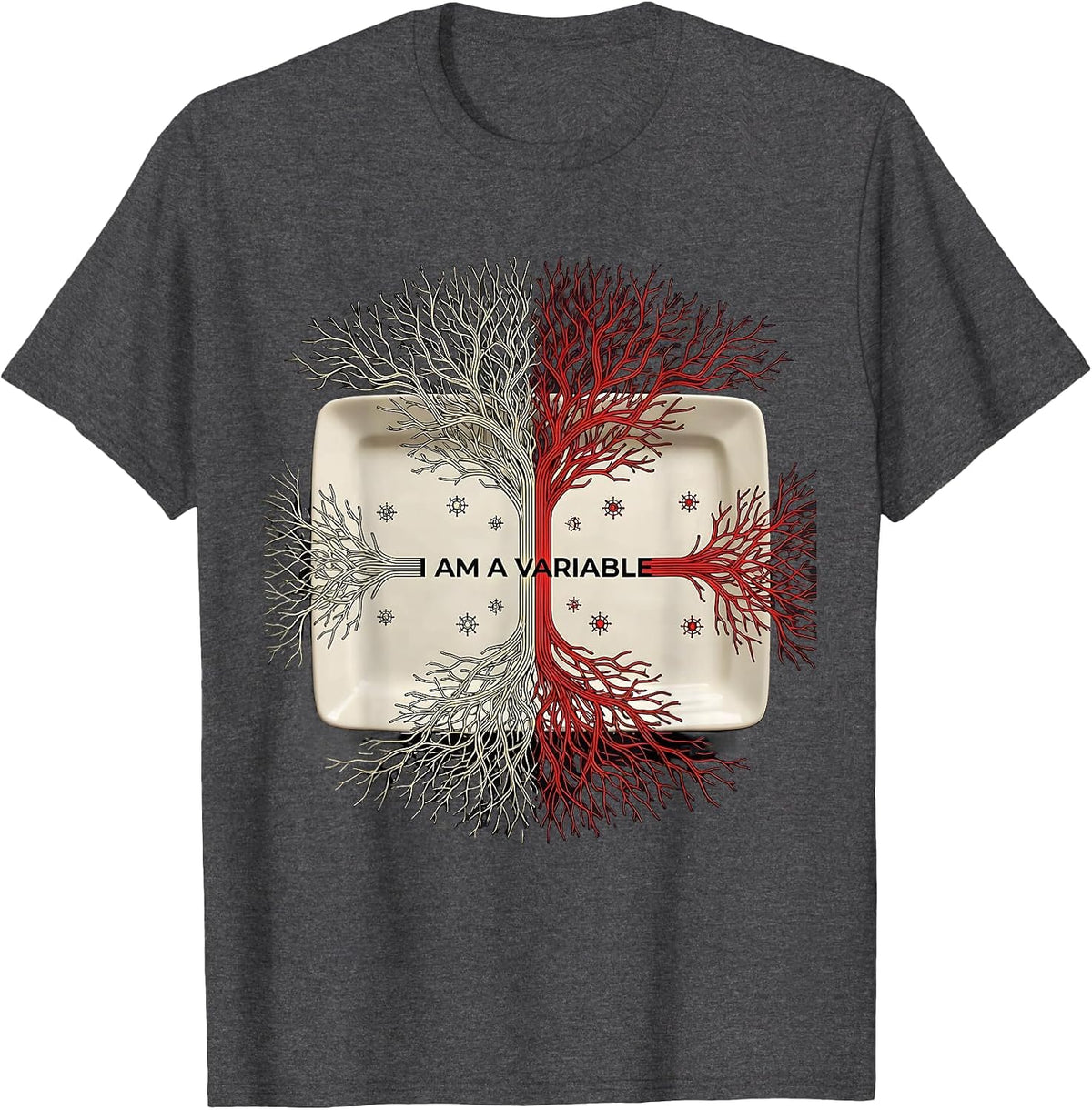 I Am A Variable Funny Math Teacher Nerd Humor Gift T-Shirt - Dark Heather Grey