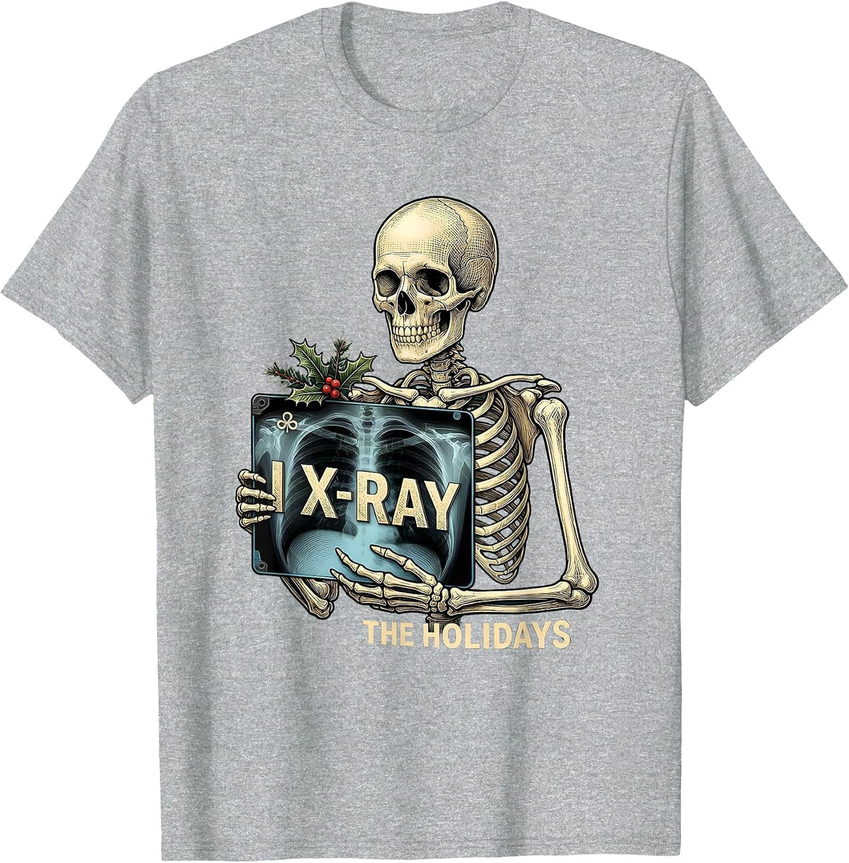Men's I X-Ray The Holidays Funny Radiology Tech Skeleton Xray T-Shirt - Heather Grey