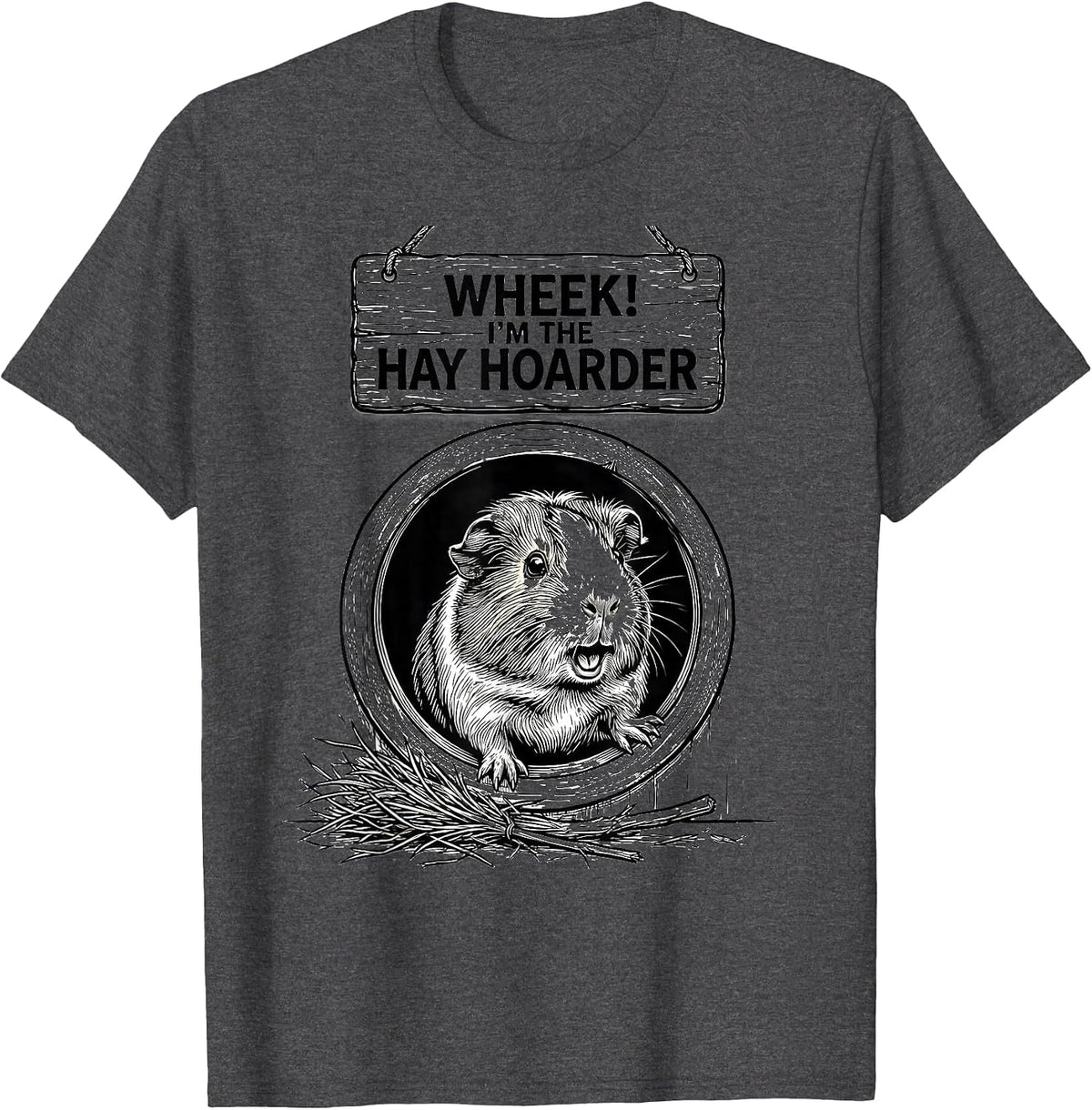 Wheek! I'm The Hay Hoarder Funny Guinea Pig Cavy Lover Gift T-Shirt - Dark Heather Grey