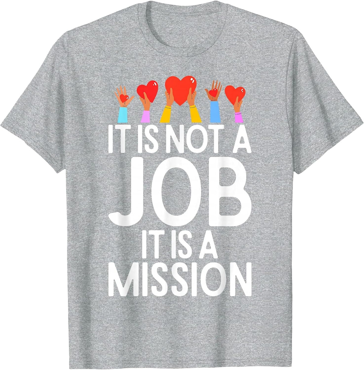 It is not a Job it is a Mission Social Worker T-Shirt - Heather Grey