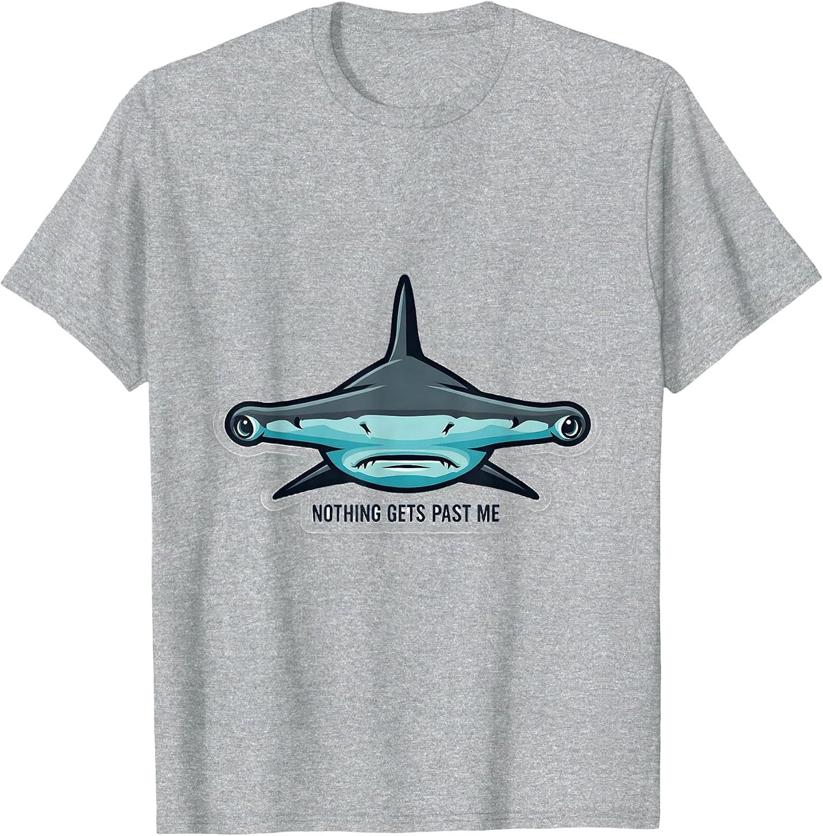 Men's Nothing Gets Past Me Funny Hammerhead Shark Lover Gift T-Shirt - Heather Grey