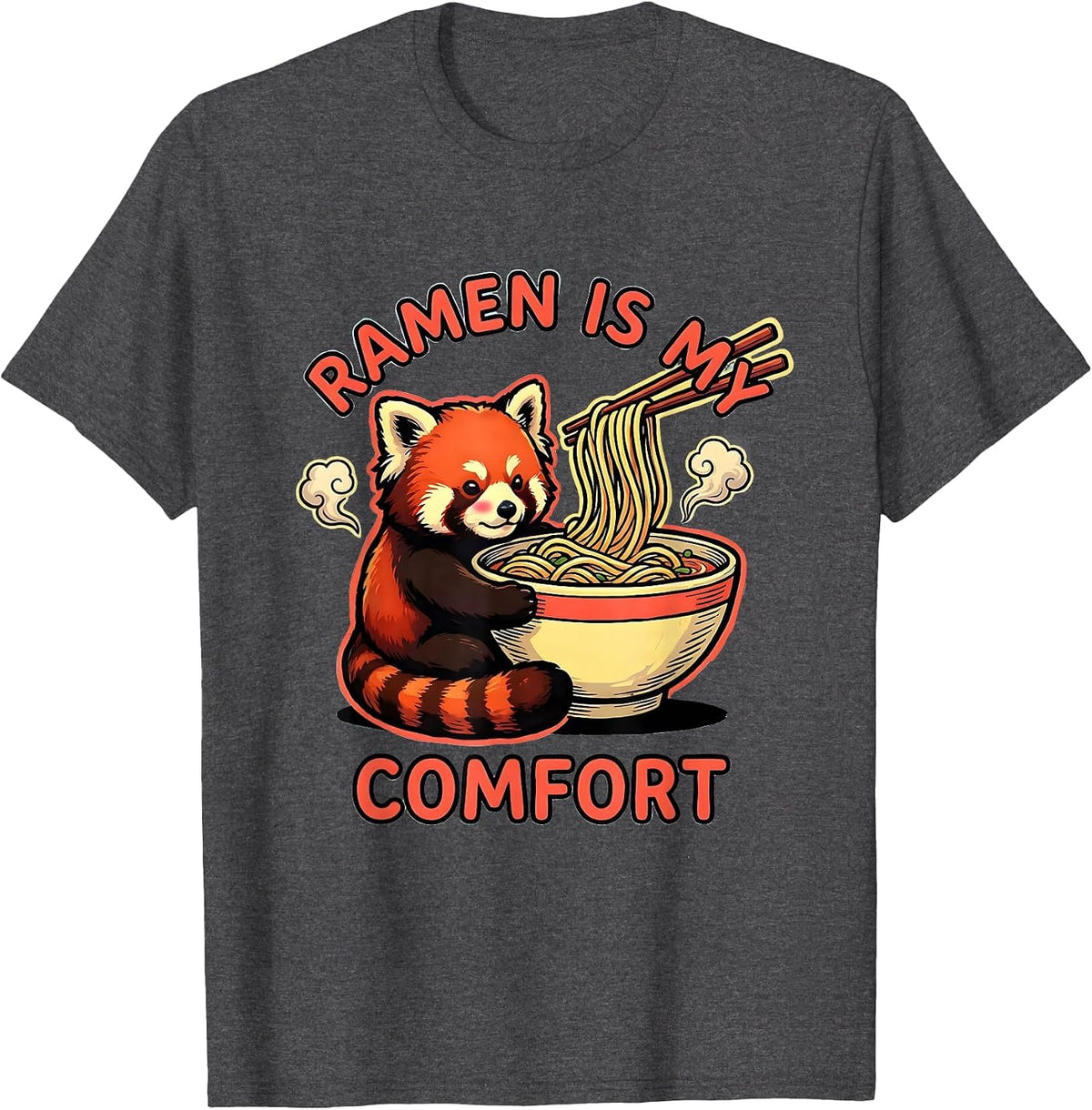 Ramen Is My Comfort Cute Kawaii Red Panda Anime Animal Ramen T-Shirt - Dark Heather Grey