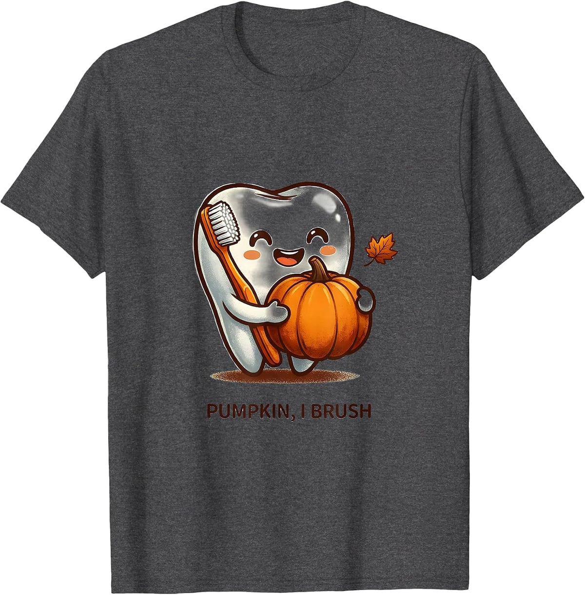 Pumpkin, I Brush Cute Kawaii Dental Hygienist Halloween T-Shirt - Dark Heather Grey