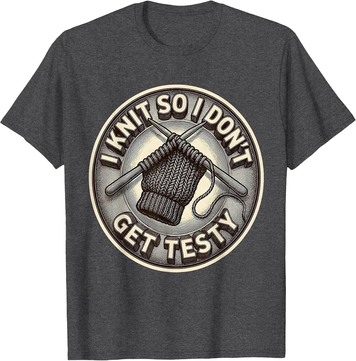 Men's I Knit So I Don't Get Testy Funny Knitter Knitting Humor T-Shirt - Dark Heather Grey