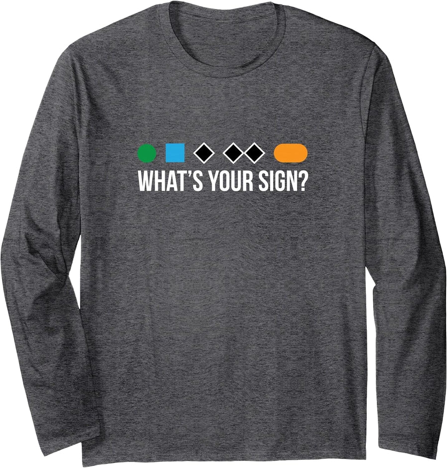 Funny ski Snowboard What's Your Sign Long Sleeve Shirt - Adult Unisex Dark Heather Grey