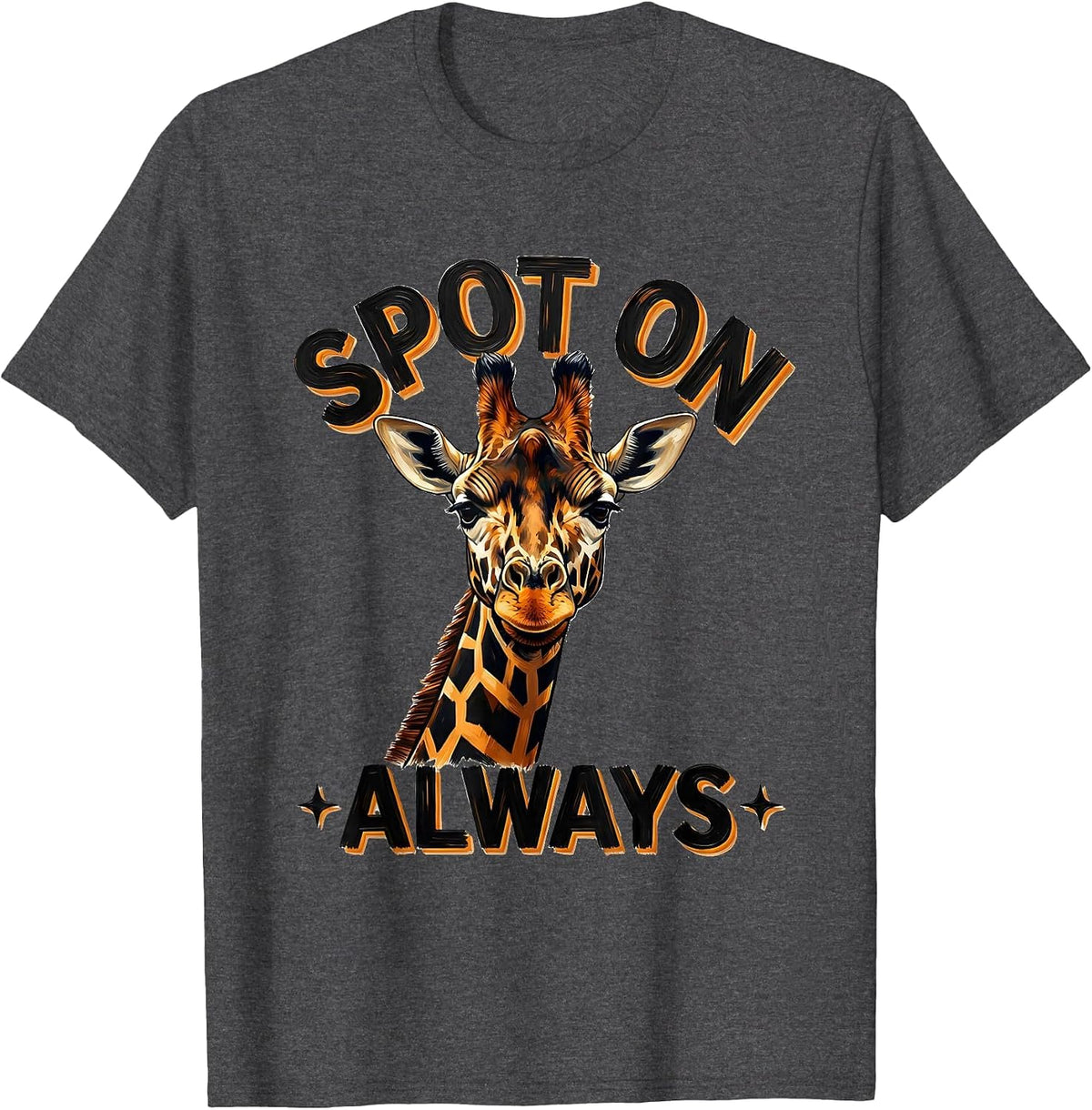 Spot On Always Giraffe Graphic Design T-Shirt - Dark Heather Grey