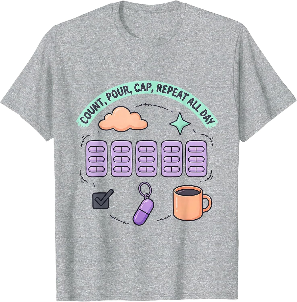 Men's Count Pour Cap Repeat All Day Funny Pharmacy Tech Kawaii T-Shirt - Heather Grey