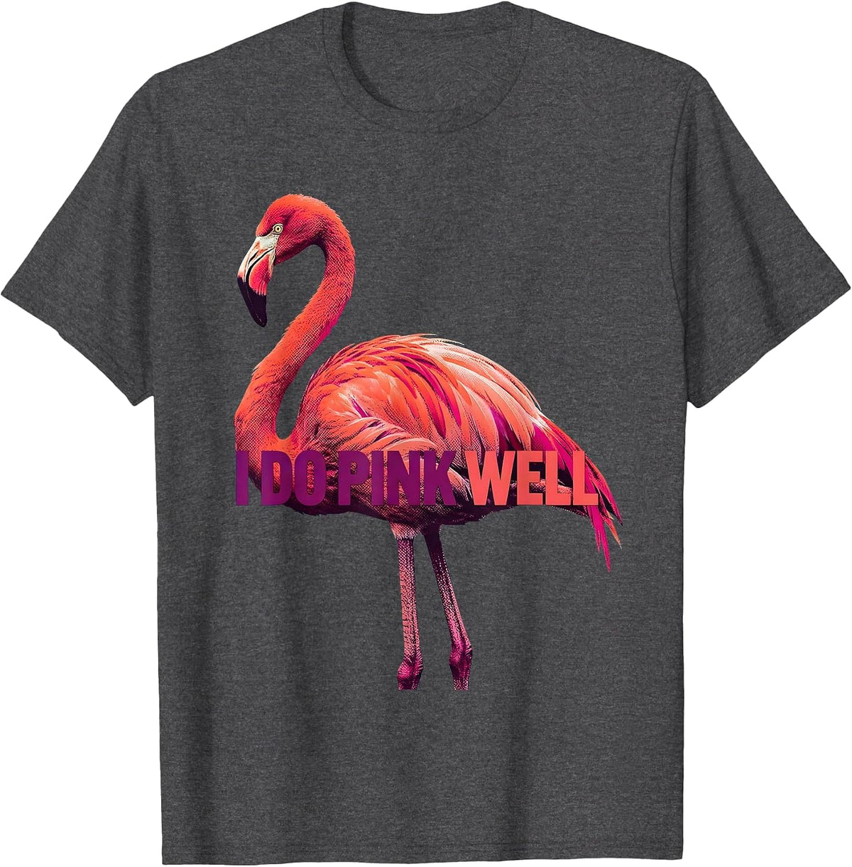 Men's I Do Pink Well Funny Flamingo Animal Humor Bird Lover Gift T-Shirt - Dark Heather Grey