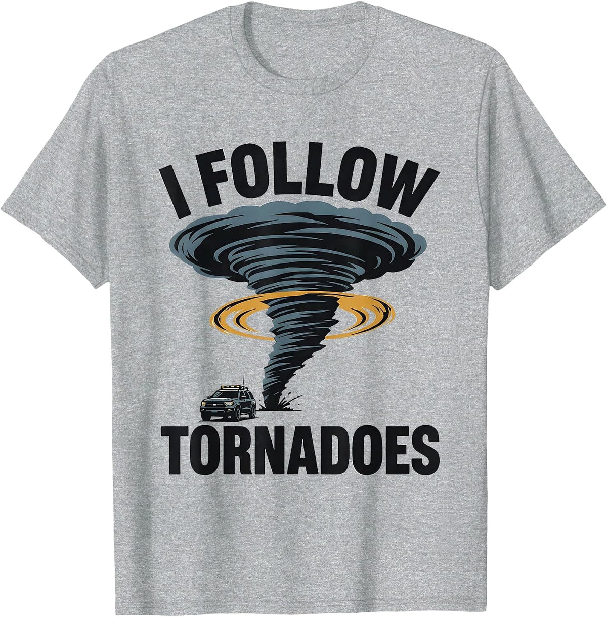Men's I Follow Tornadoes Funny Storm Chaser Meteorology Enthusiast T-Shirt - Heather Grey