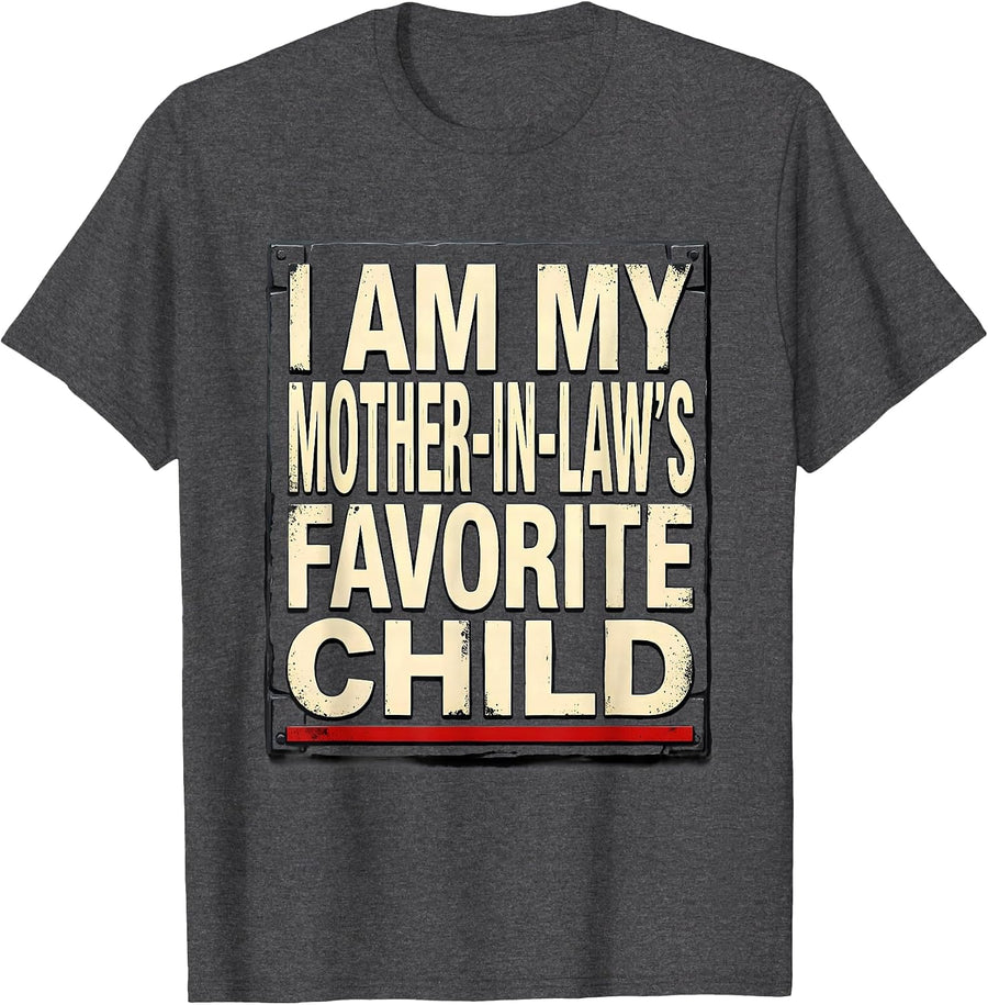 Men's I Am My Mother-In-Law's Favorite Child Funny Family Humor T-Shirt - Dark Heather Grey