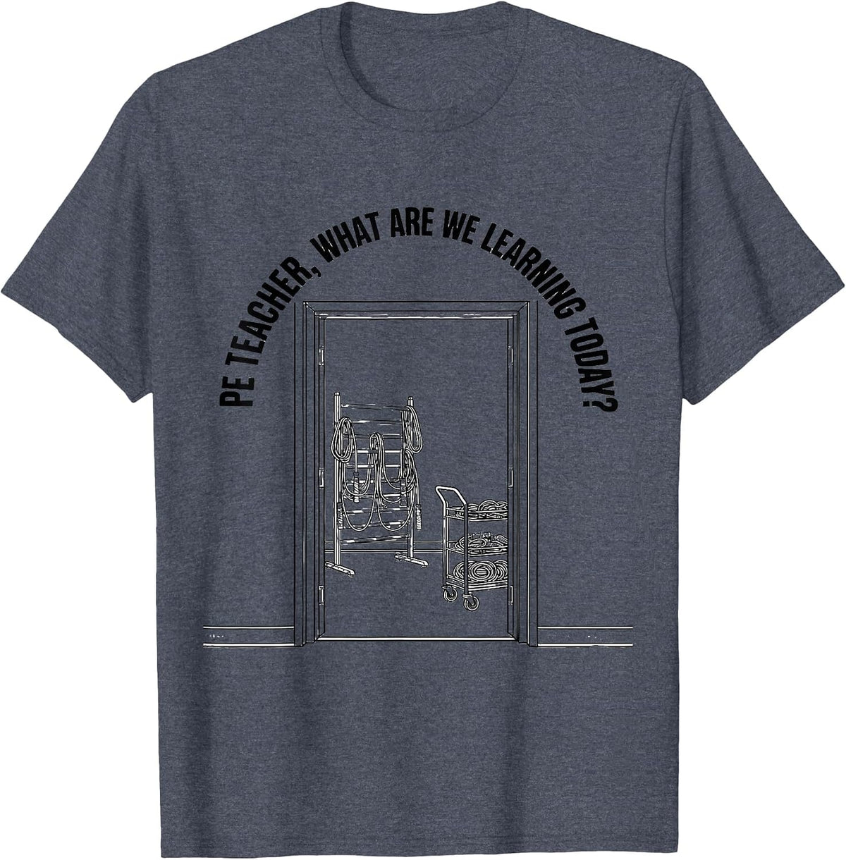 PE Teacher, What Are We Learning Today? Back To School T-Shirt, Men, Heather Blue, Medium - As Pictured