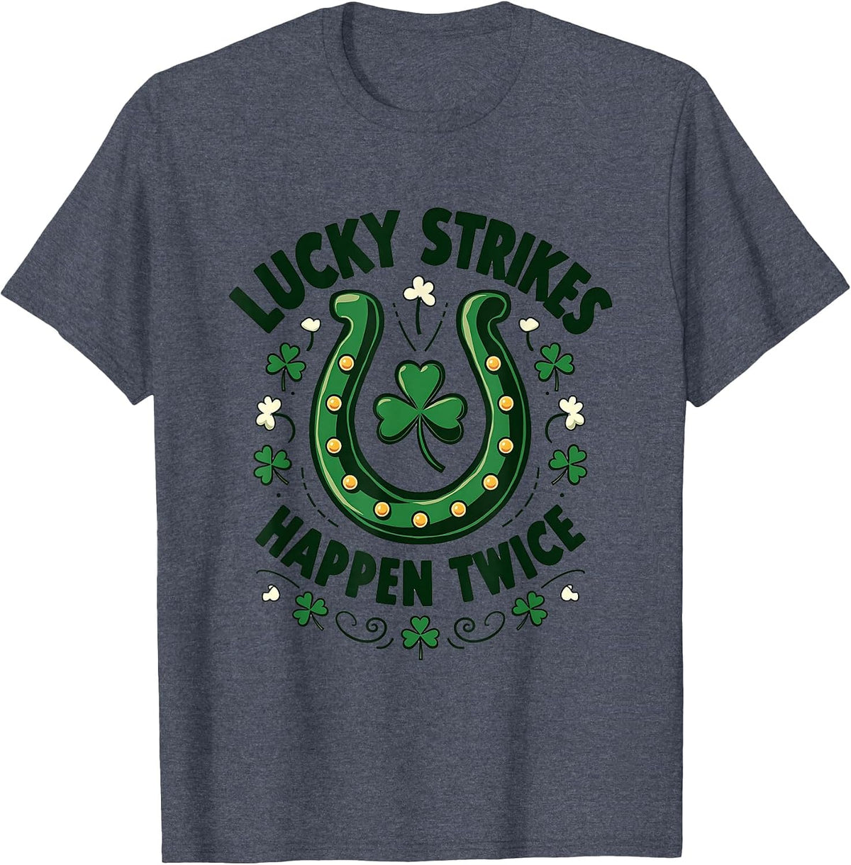 Lucky Strikes Happen Twice St Patricks Design T-Shirt - Heather Blue