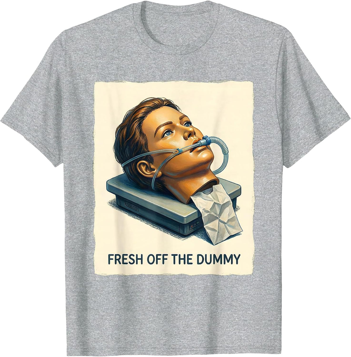 Men's Fresh Off The Dummy Funny EMT Paramedic First Responder T-Shirt - Heather Grey
