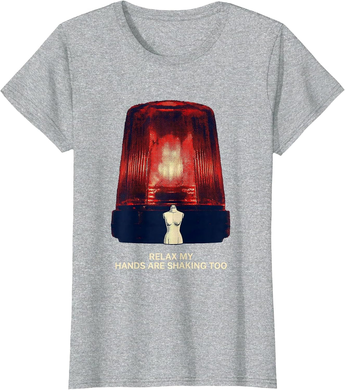 Women's Relax My Hands Are Shaking Too Funny EMT Paramedic Gag Gift T-Shirt - Heather Grey