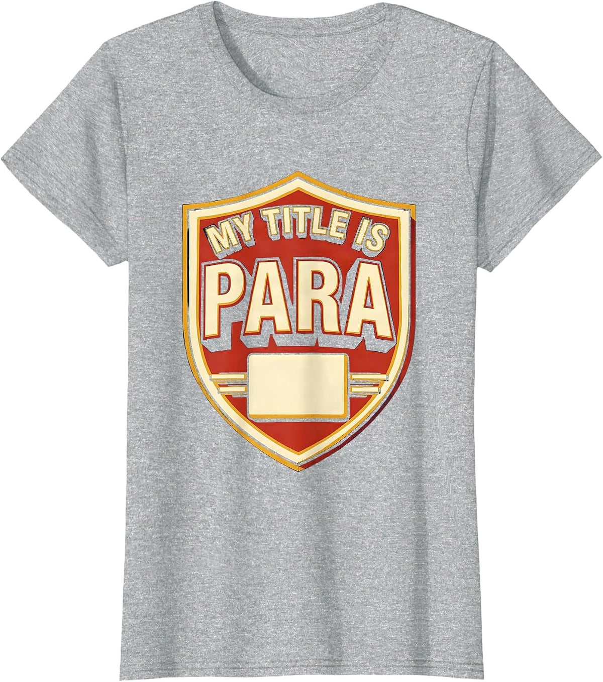 My Title Is Para Funny Paraprofessional Paraeducator T-Shirt - Heather Grey