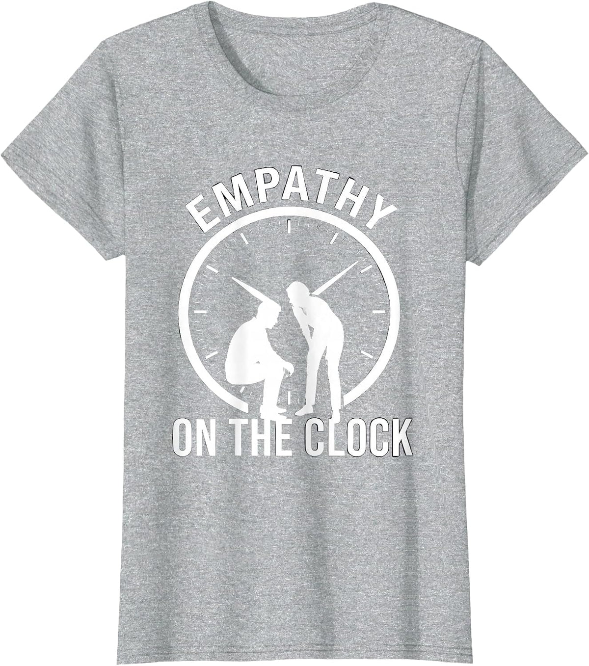 Empathy on the Clock Social Worker Design T-Shirt - Heather Grey