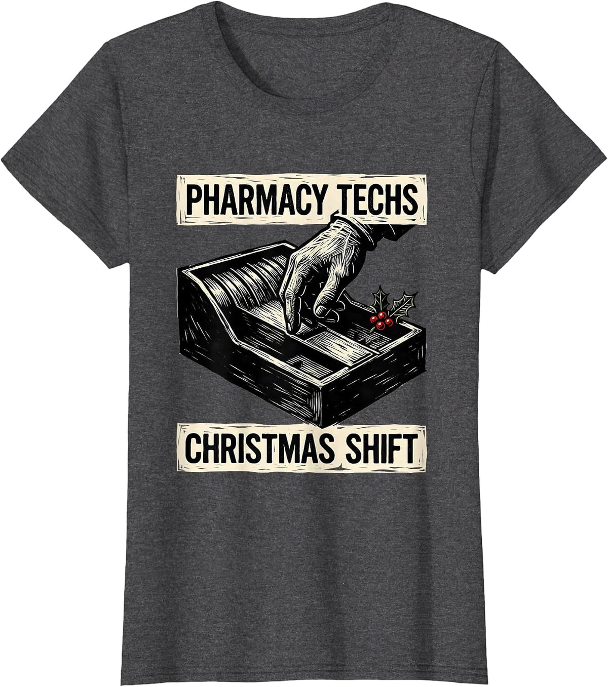 Women's Pharmacy Techs Christmas Shift Funny Pharmacy Technician T-Shirt - Dark Heather Grey