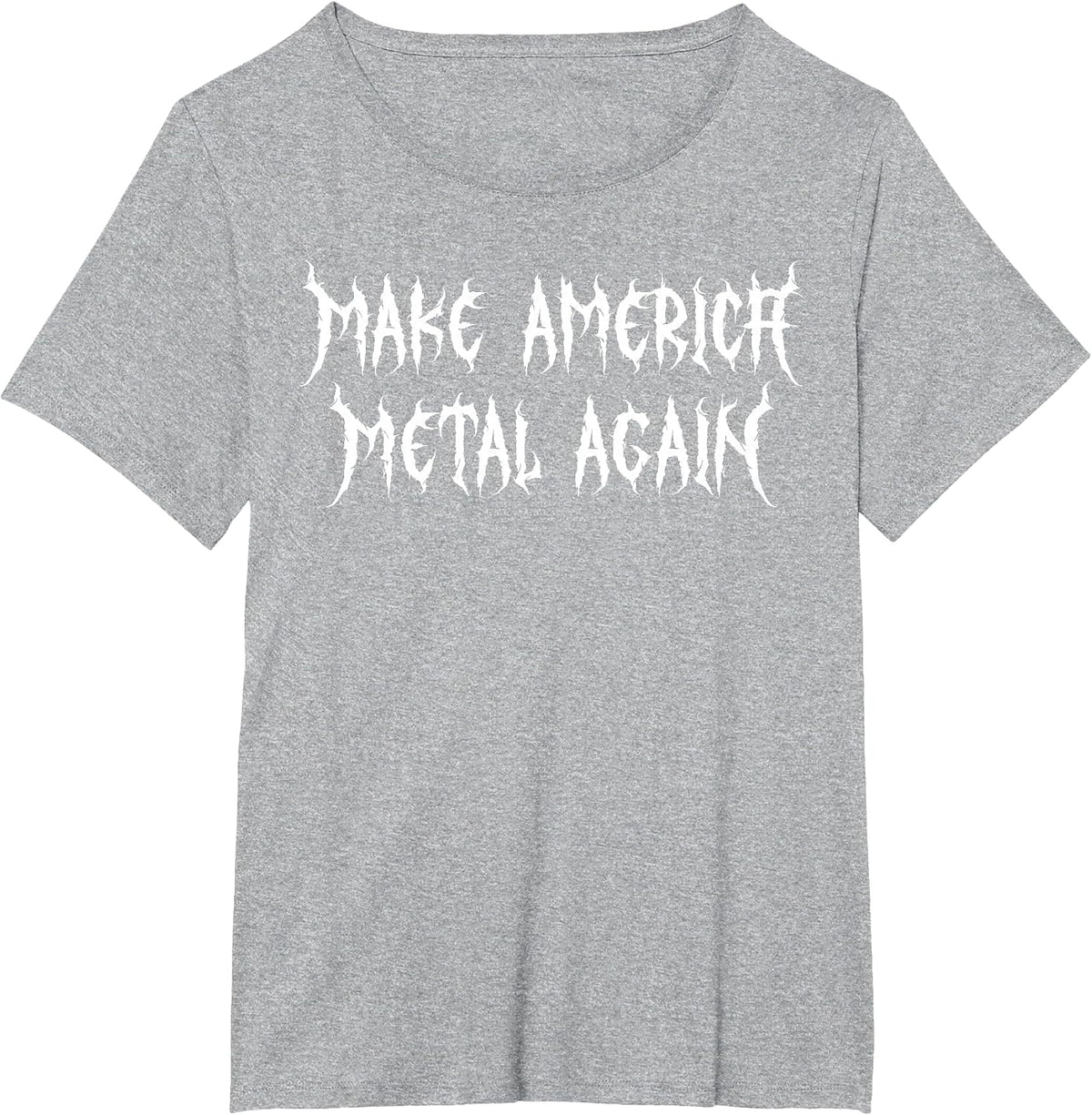 Make America Metal Again Metalcore Heavy Death Alternative T-Shirt - Heather Grey