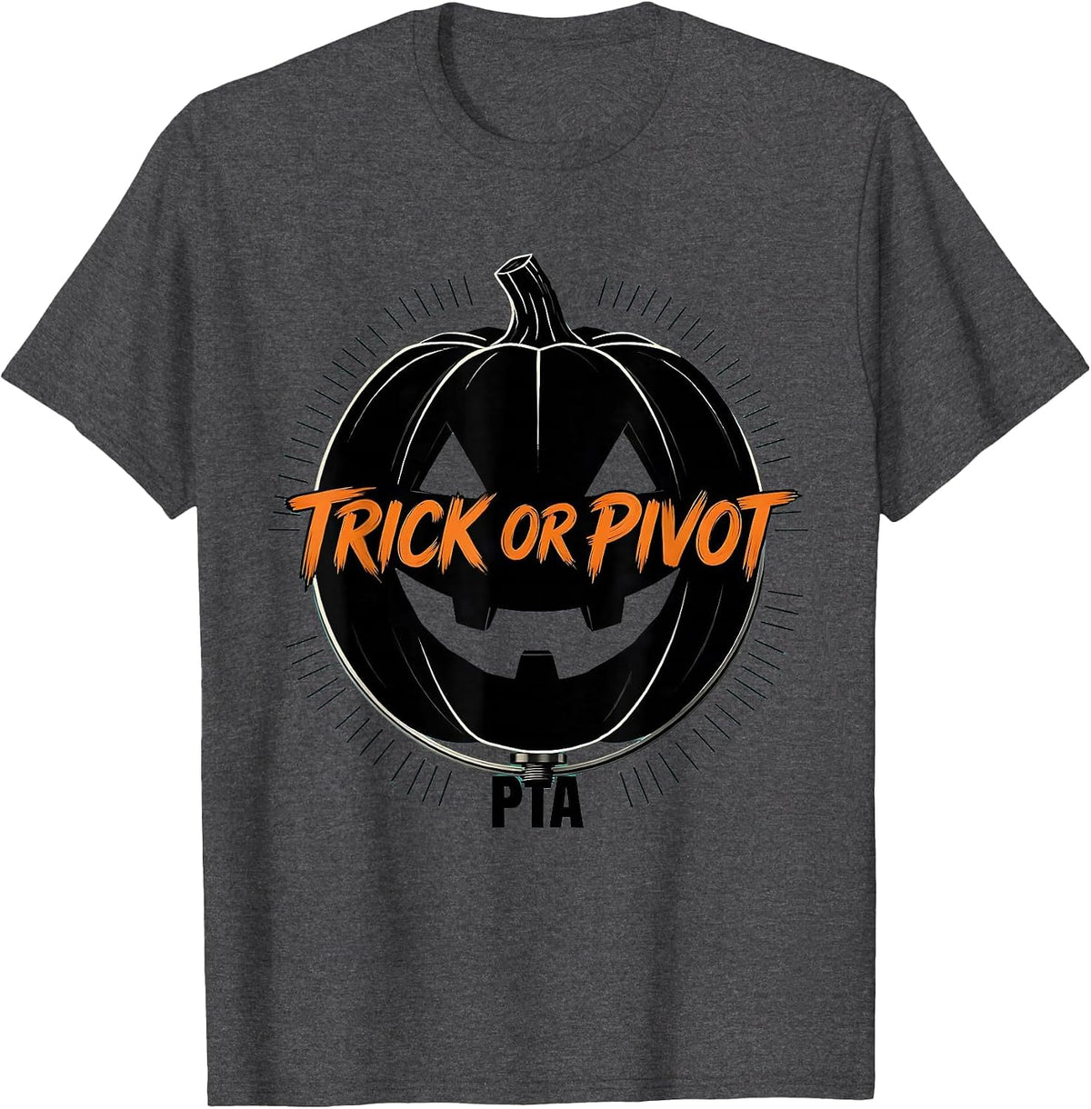 Trick Or Pivot PTA Funny Physical Therapy Halloween Workwear T-Shirt - Dark Heather Grey