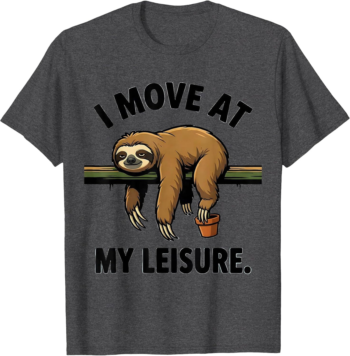 Men's I Move At My Leisure Funny Sloth Lover Gift T-Shirt - Dark Heather Grey