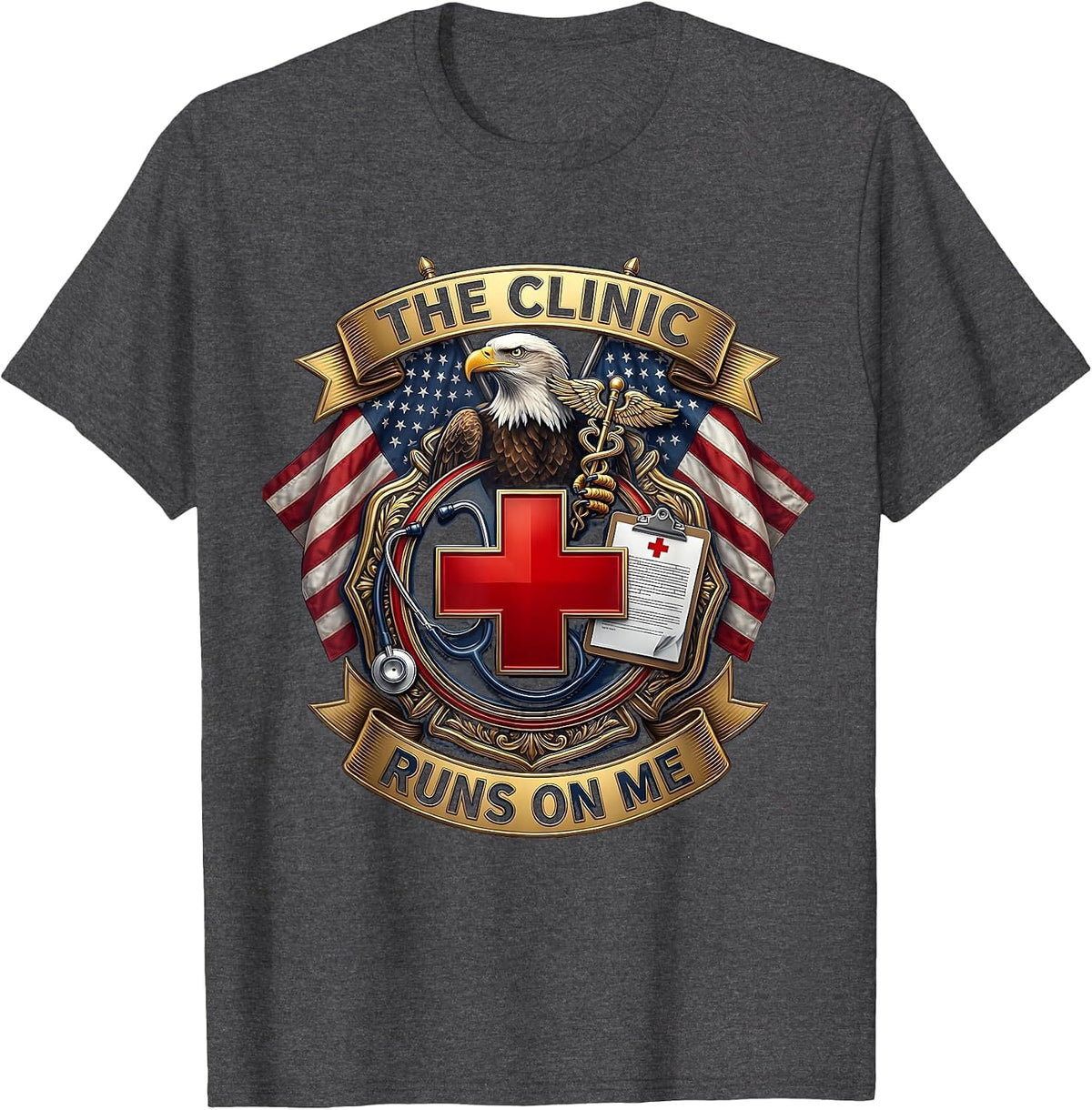 The Clinic Runs On Me Medical Assistant Design T-Shirt - Dark Heather Grey