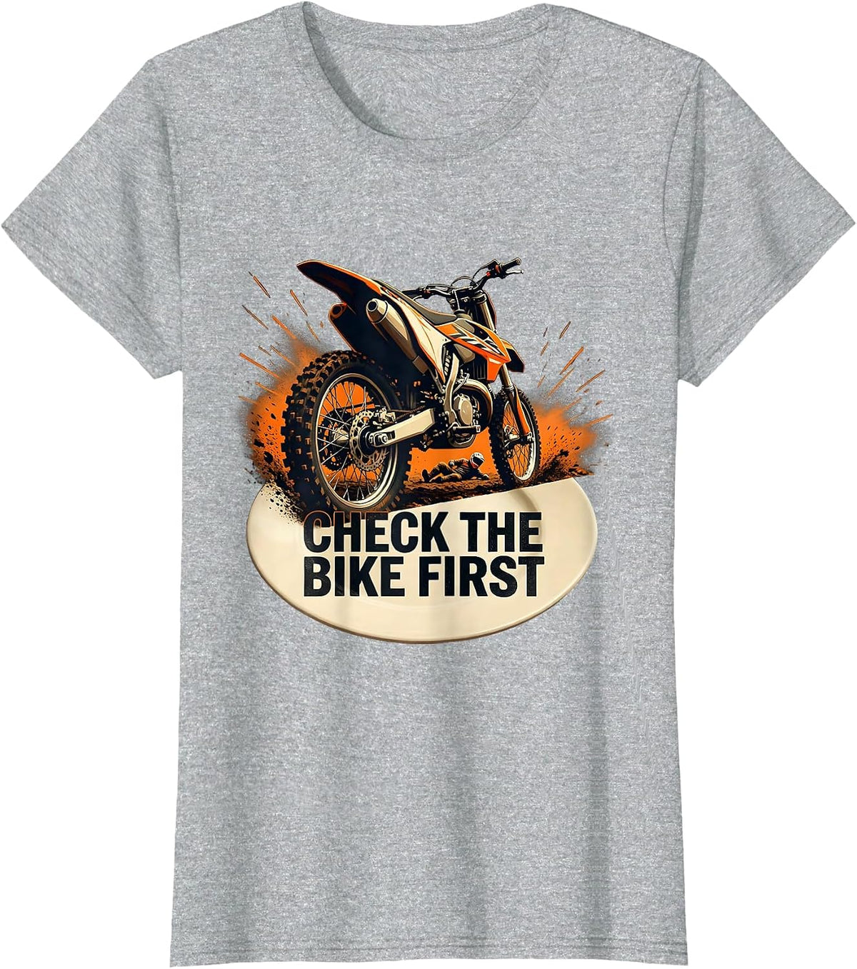 Women's Check The Bike First Funny Motocross Dirt Bike Rider Humor T-Shirt - Heather Grey