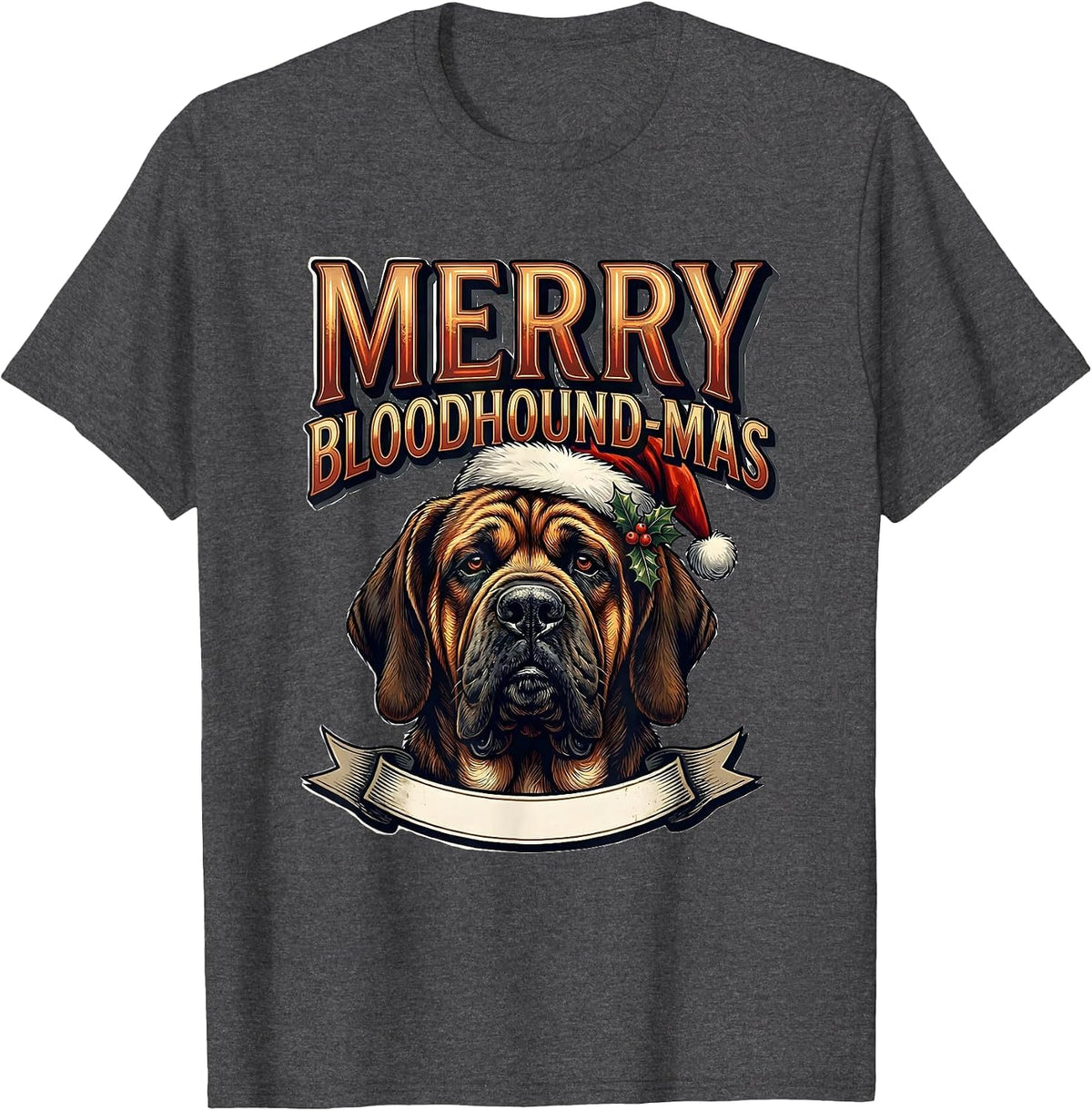 Merry Bloodhound-mas Sign Painter Showcard Funny Dog Lover T-Shirt - Dark Heather Grey