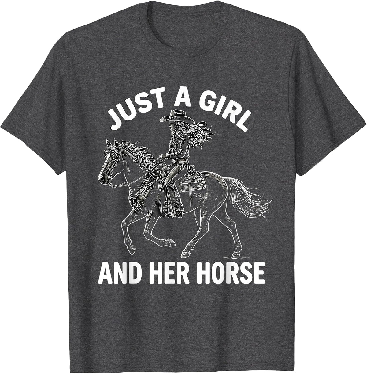 Just a Girl and Her Horse Cowgirl Design T-Shirt - Dark Heather Grey