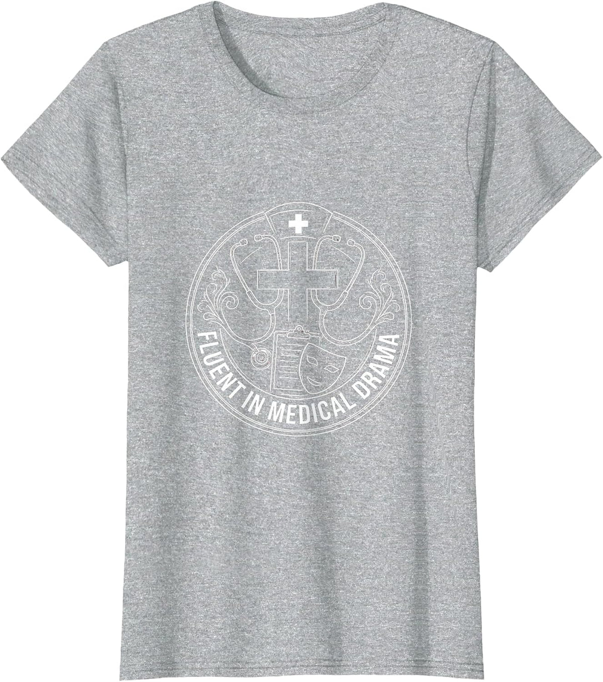 Fluent In Medical Drama Nurse Design T-Shirt - Heather Grey