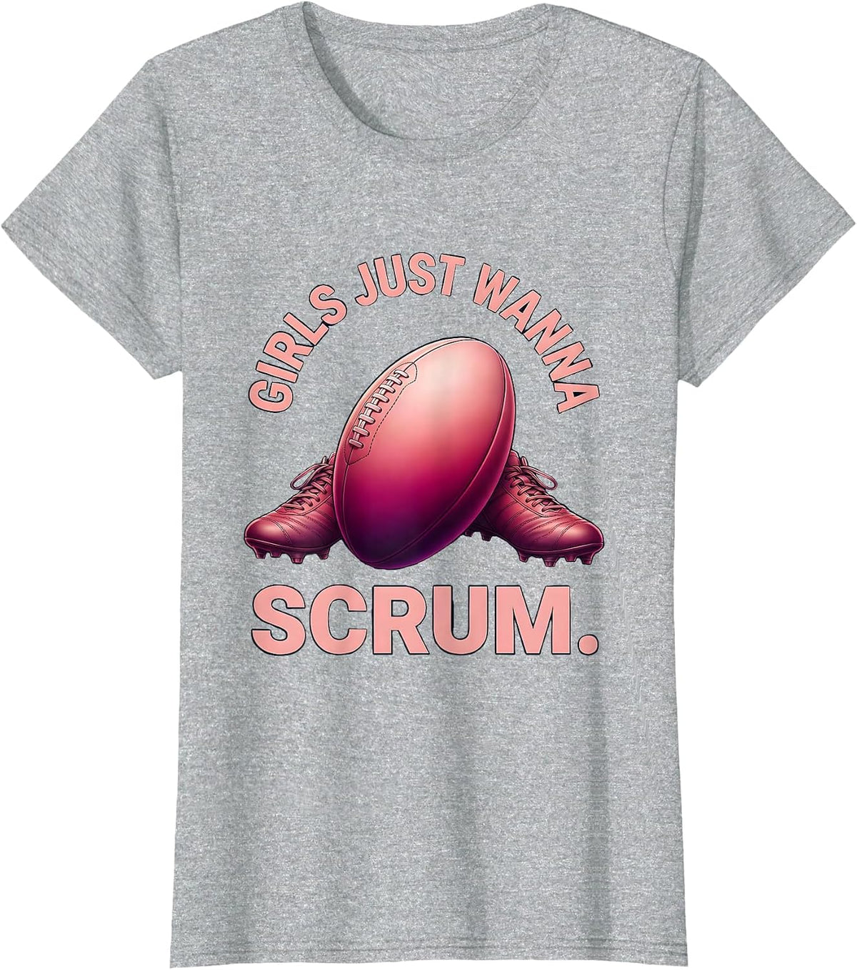 Women's Girls Just Wanna Scrum Rugby Design T-Shirt - Heather Grey