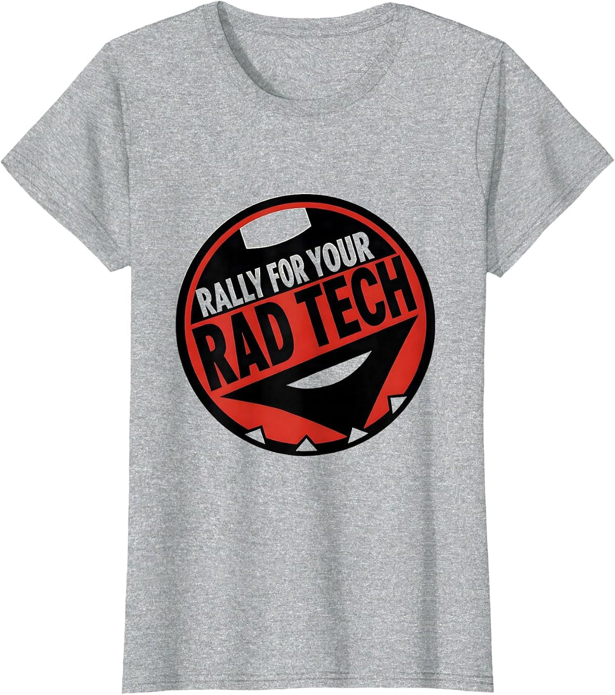 Women's Rally For Your Rad Tech Funny Radiology Tech Humor T-Shirt - Heather Grey