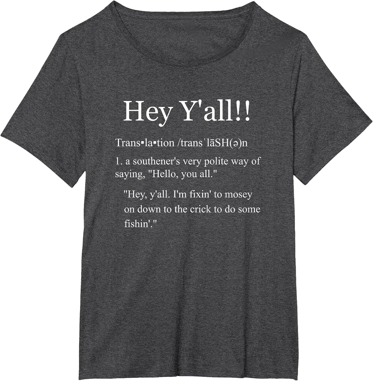 Hey Y'all Southern Slang Vernacular Funny Accents Dialects T-Shirt - Dark Heather Grey