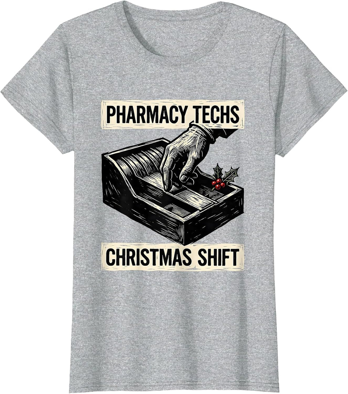 Women's Pharmacy Techs Christmas Shift Funny Pharmacy Technician T-Shirt - Heather Grey