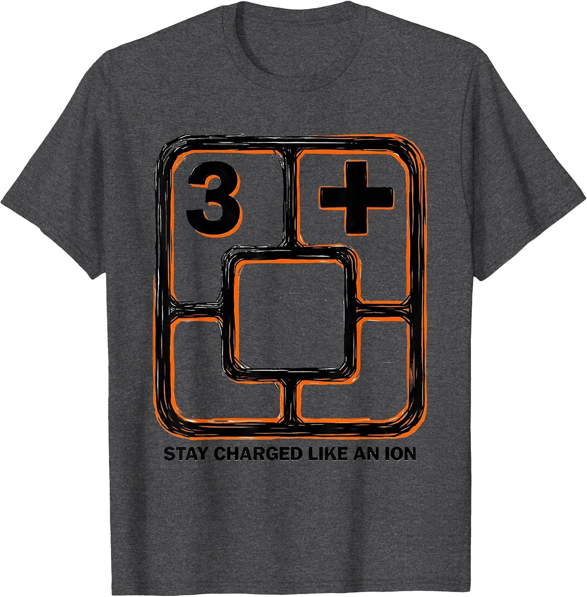 Stay Charged Like An Ion Funny Science Teacher Chemistry T-Shirt - Dark Heather Grey