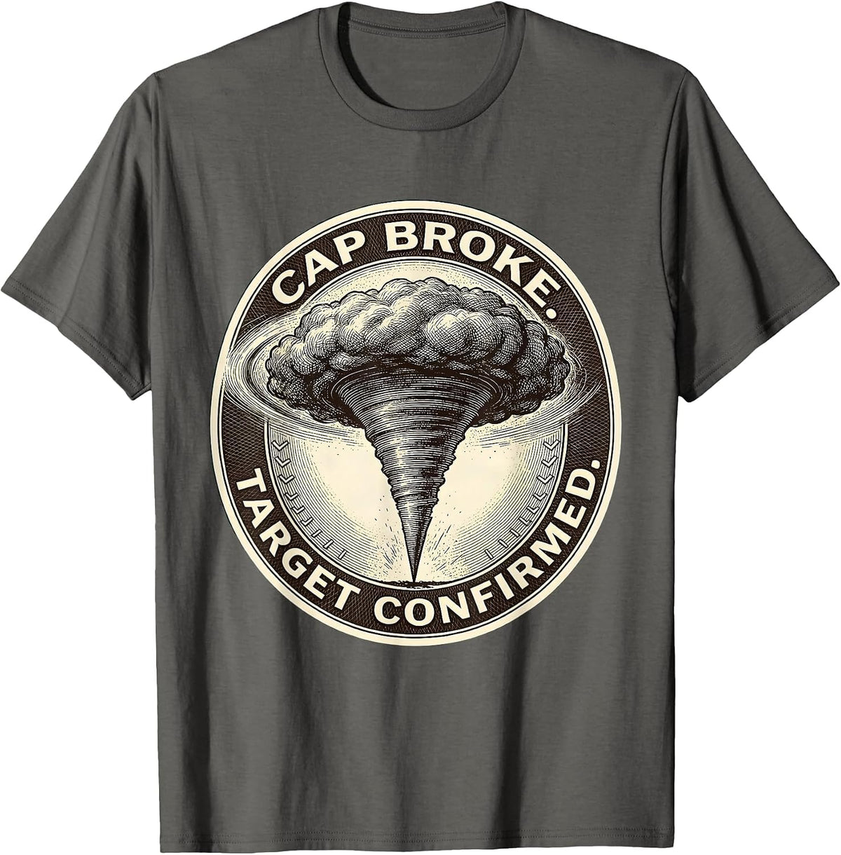 Cap Broke Target Confirmed Crosshatch Etching Storm Chaser T-Shirt - Asphalt Grey
