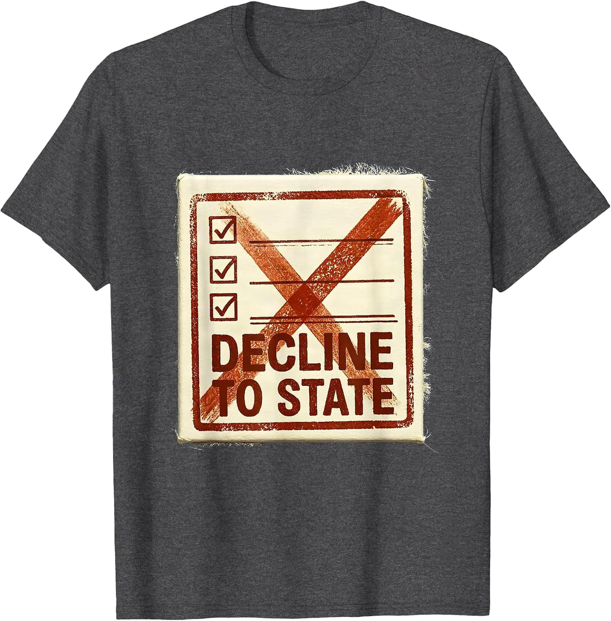 Decline To State Rubber Stamp Political Sarcastic Funny T-Shirt - Dark Heather Grey
