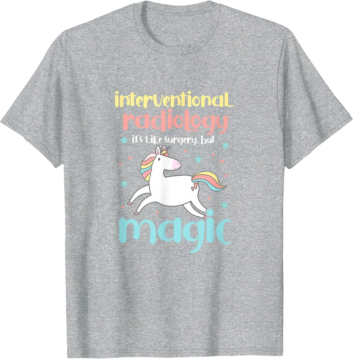 Interventional Radiology Radiologist Rad Tech Unicorn T-Shirt - Heather Grey