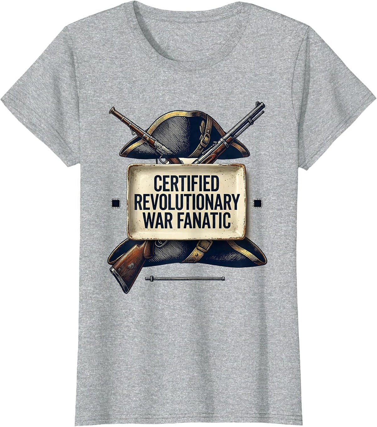 Women's Certified Revolutionary War Fanatic Funny History Teacher T-Shirt - Heather Grey