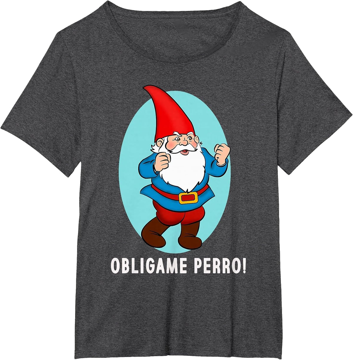 Obligame Perro Funny Duende Mexican Meme T-Shirt - Dark Heather Grey