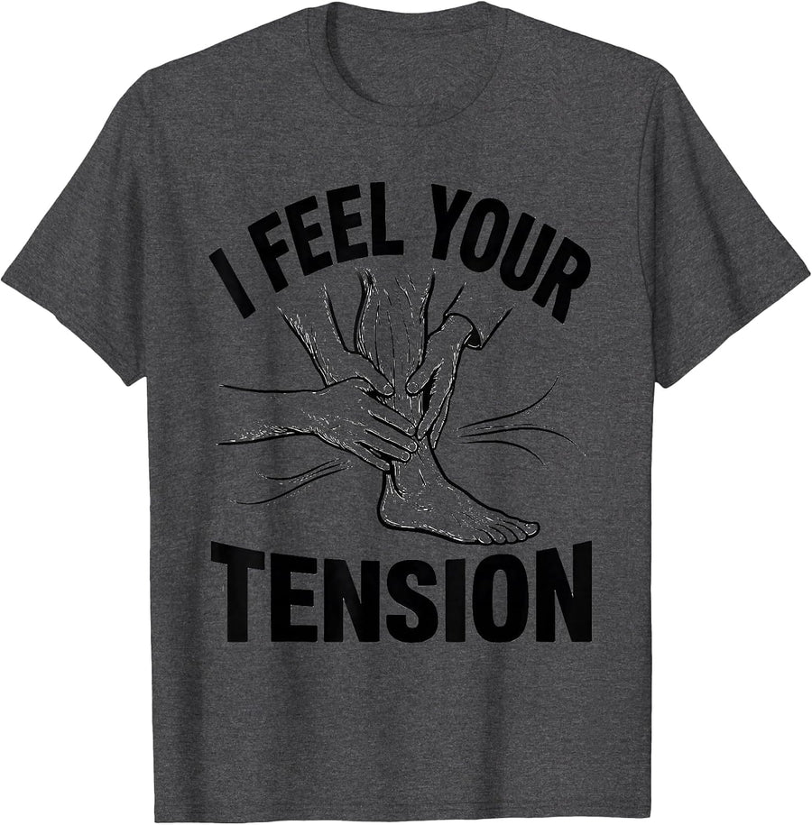 Men's I Feel Your Tension Funny Physical Therapist Massage T-Shirt - Dark Heather Grey