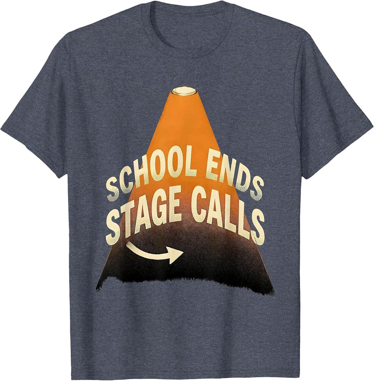 School Ends Stage Calls Funny Drama Club Theater Kid T-Shirt - Heather Blue
