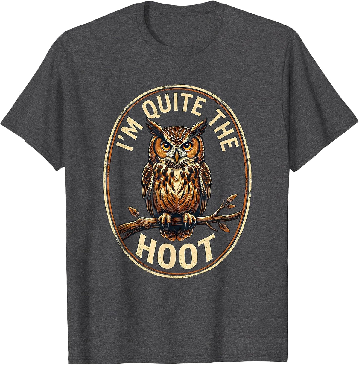 I'm Quite The Hoot Owl Bird Lover Humor Retro Emblem T-Shirt - Dark Heather Grey