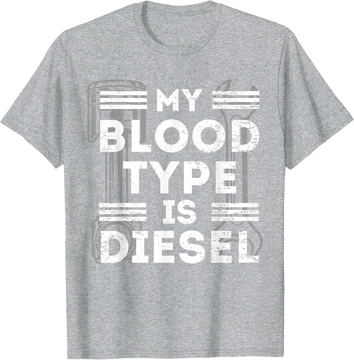 My Blood Type is Diesel - Mechanic T-Shirt - Heather Grey