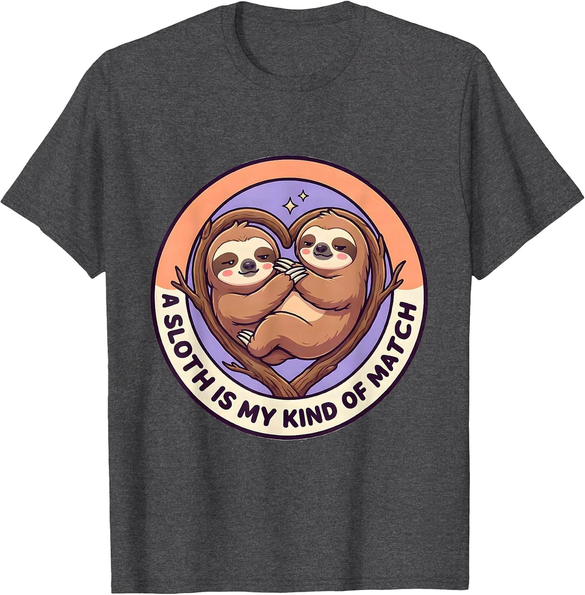A Sloth Is My Kind Of Match Cute Kawaii Sloth Lover Humor T-Shirt - Dark Heather Grey