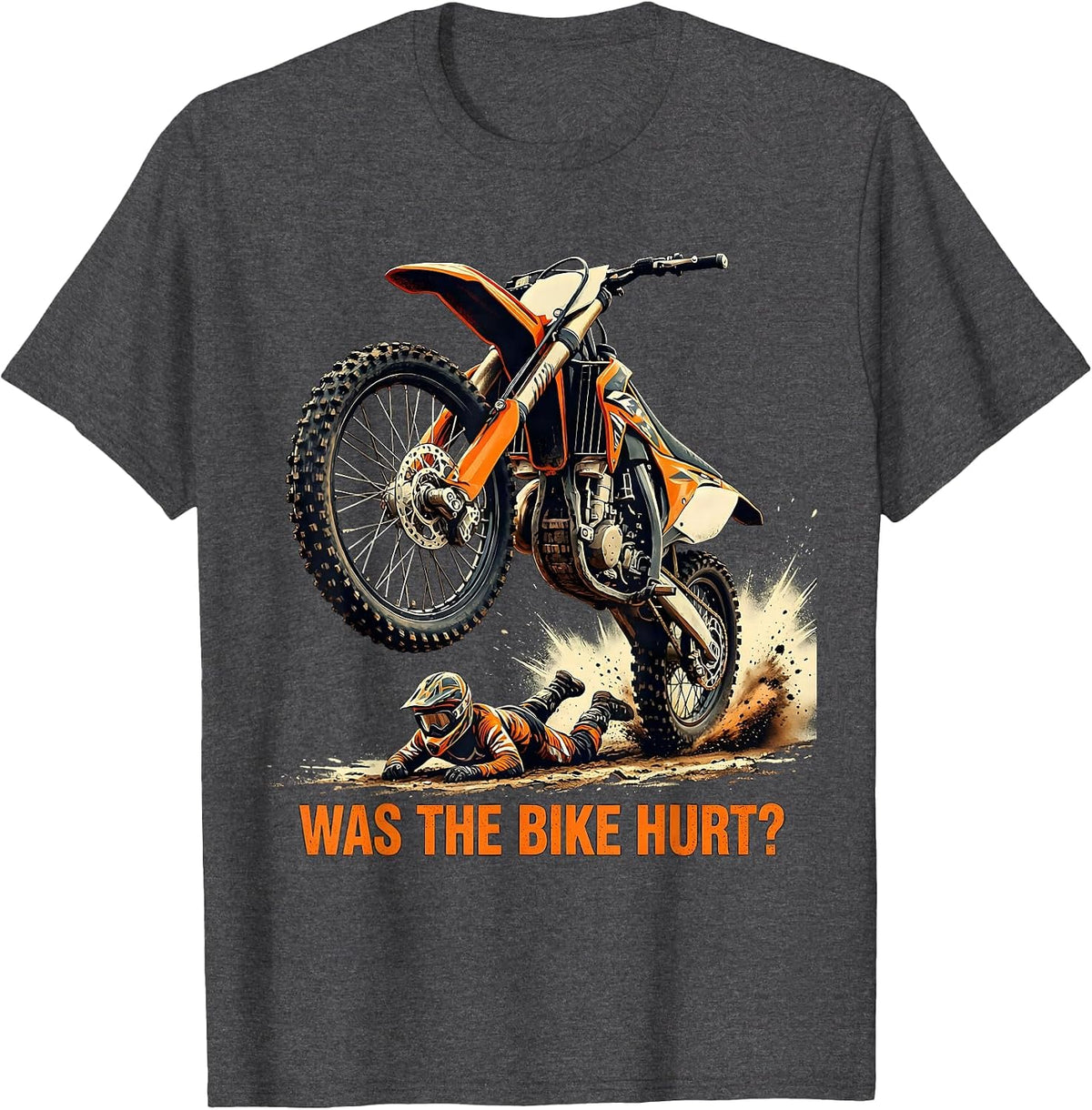 Men's Was The Bike Hurt? Funny Motocross Dirt Bike Rider Gift T-Shirt - Dark Heather Grey