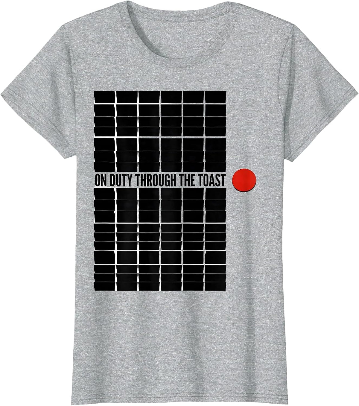 Women's On Duty Through The Toast Funny Firefighter Christmas Humor T-Shirt - Heather Grey
