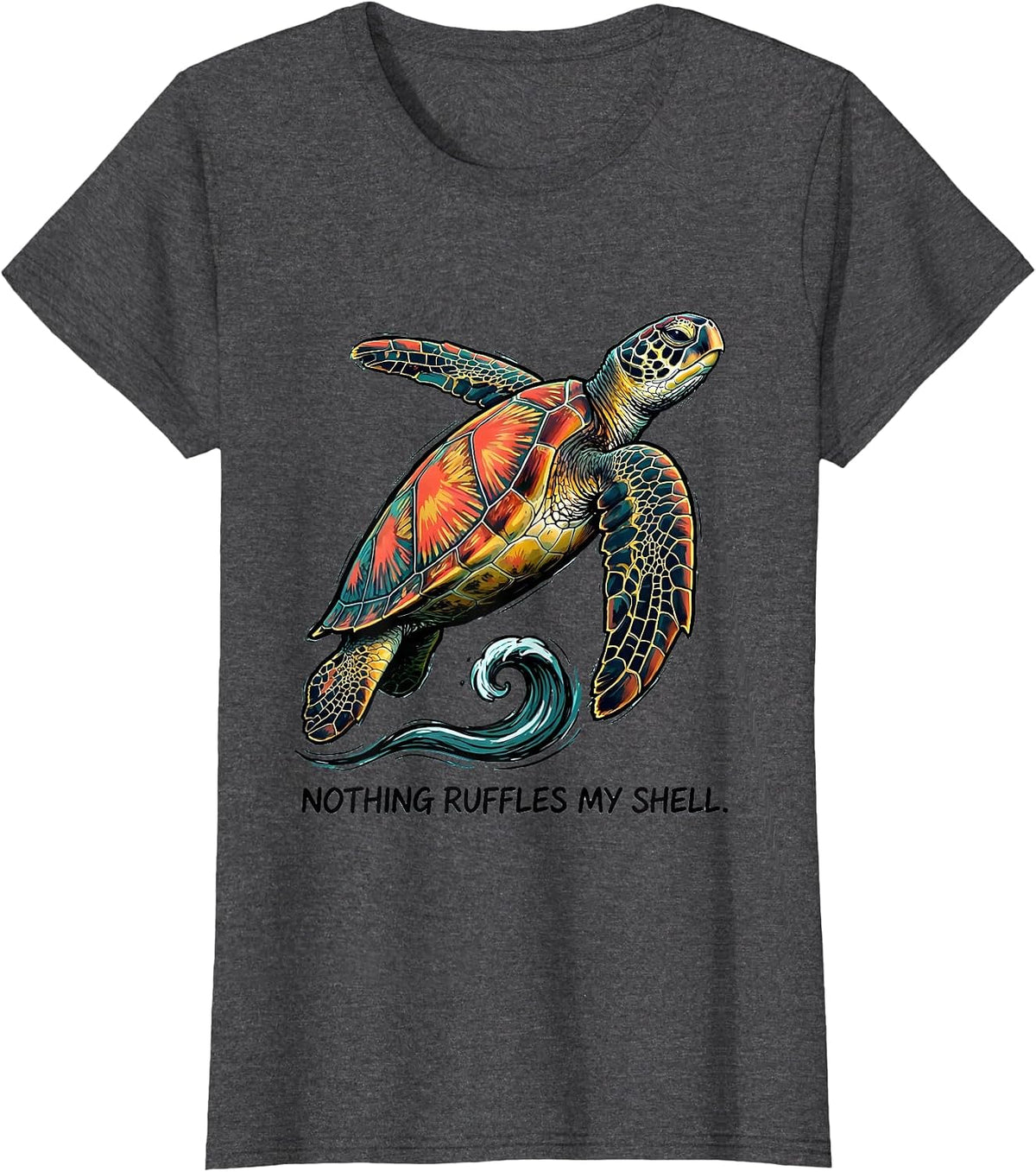 Women's Nothing Ruffles My Shell Funny Sea Turtle Lover Tropical T-Shirt - Dark Heather Grey